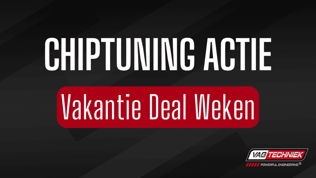 Chiptuning Vakantie Deal Weken